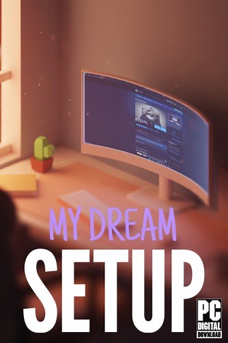 810 МБ – My Dream Setup скачать   [все Дополнения] торрент бесплатно