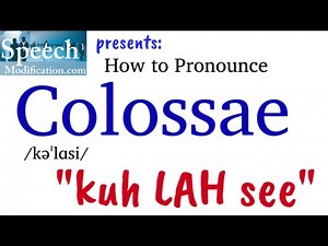 How to Pronounce Colossae
