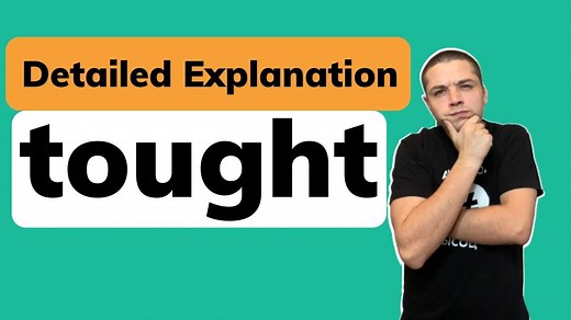 Tought - Meaning with Definition - Detailed Explanation