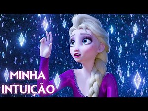 Frozen 2 "Minha intuição" - Dublado Br