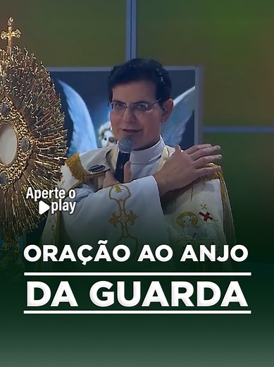 Oração ao Santo Anjo do Senhor - Padre Reginaldo Manzotti