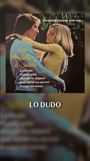 Lo dudo- La Rondalla de Saltillo #larondalladesaltillo #musica #amor