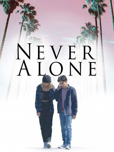 Never Alone (2022) - Where to Watch