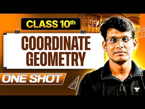 Coordinate Geometry Detailed One Shot for Class 10th 🔥 Complete Theory + All Question Types | PJ Sir