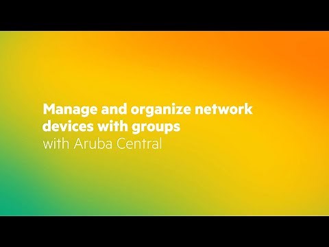 Manage and organize network devices with groups with HPE Aruba Networking Central