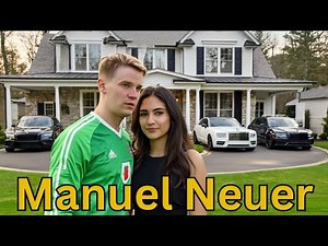 The Lifestyle of Manuel Neuer 2025 ★ German soccer goalkeeper, Age, House, Cars, Net Worth