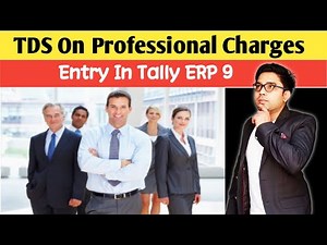 TDS On Professional Charges Entry In Tally ERP 9 | TDS Entry In Tally With GST| Section 194 J Entry
