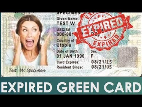 EXPIRED GREEN CARD INFORMATION
