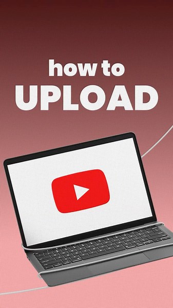 How to Upload Videos on YouTube