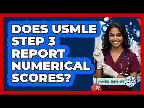 Does USMLE Step 3 Report Numerical Scores? - Med School Survival Guide
