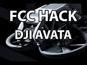 DJI AVATA FCC HACK