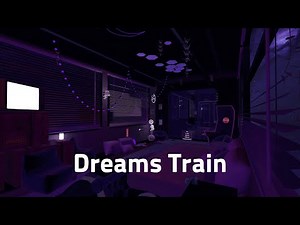 [VRchat Worlds BGM] Dreams train
