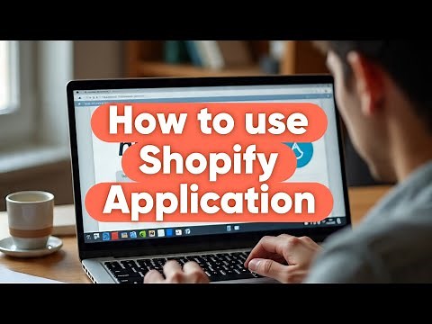 How to download and use Shopify application
