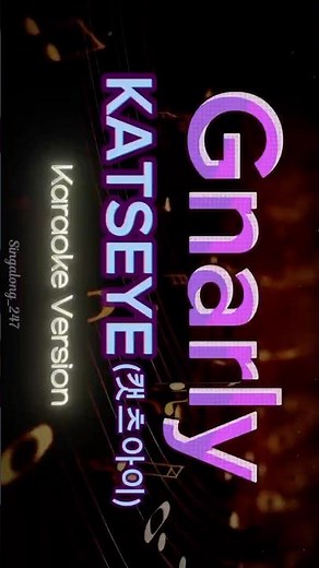 Katseye – Gnarly (Karaoke Version) | Sing Along with Lyrics