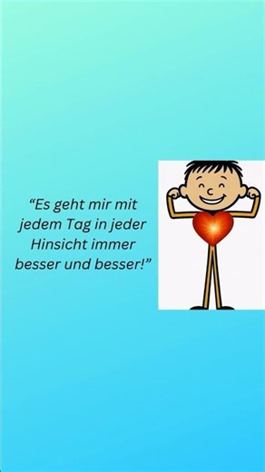 Émile Coué: "Es geht mir mit jedem Tag…" (Autosuggestion)