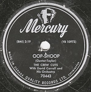The Crew-Cuts With David Carroll And His Orchestra - Oop-Shoop / Do Me Good Baby