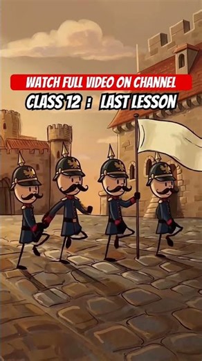 The Last Lesson – Class 12 English Flamingo Chapter 1 (Animated Explanation) | CBSE