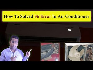 How To Solved F6 Error In Air Conditioner | F6 Error Code
