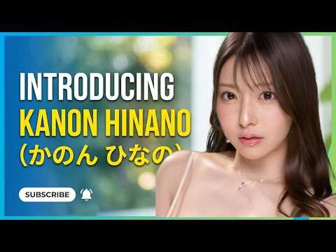 INTRODUCING Kanon Hinano - (Japnese Prn Actress.)