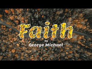 George Michael- Faith(Lyrics)