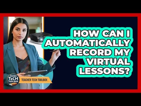 How Can I Automatically Record My Virtual Lessons?