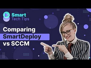 Microsoft SCCM versus SmartDeploy - Which is right for your business?