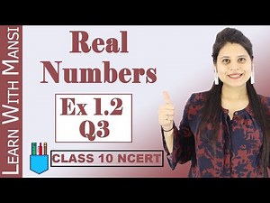 Class 10 Maths | Chapter 1 | Exercise 1.2 Q3 | Real Numbers | NCERT