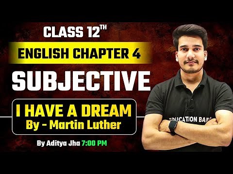 I Have A Dream Subjective Question Answer | English Class 12 Chapter 4 Subjective Education Baba