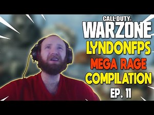 LYNDONFPS MODERN WARFARE WARZONE MEGA RAGE COMPILATION #11