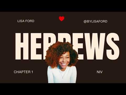 Book of Hebrews Chapter 1 | Bible Reading by Lisa Ford Hebrews 1:1–14 NIV |