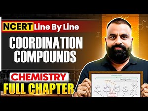 Coordination Compounds⚡FULL CHAPTER | NCERT Class 12 Chemistry | Line by Line Explanation |NEET 2026