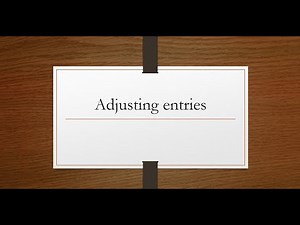 Financial Accounting (Accounting1) Chapter 4 - Adjusting entries