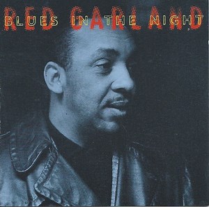 Red Garland - Blues In The Night