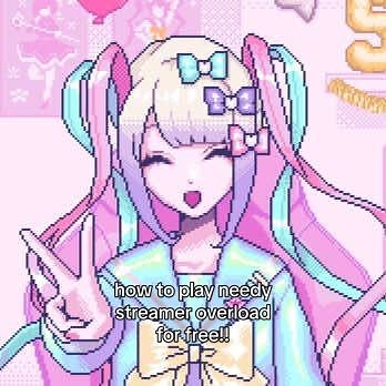 How to Play Needy Streamer Overload for Free