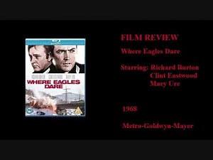 Where Eagles Dare: 1968 Blu Ray / Film Review