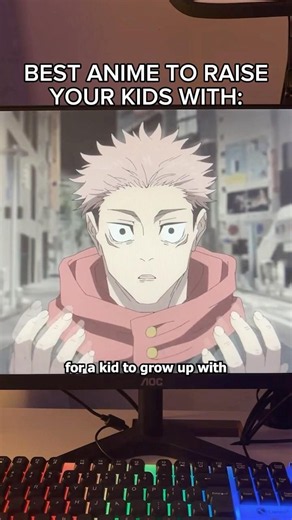 BEST ANIME TO RAISE YOUR KIDS WITH? 🤔