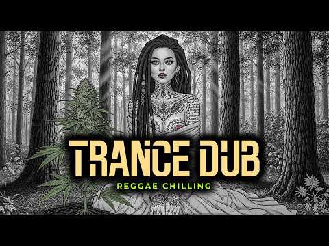 Deep Trance Reggae Chill Session