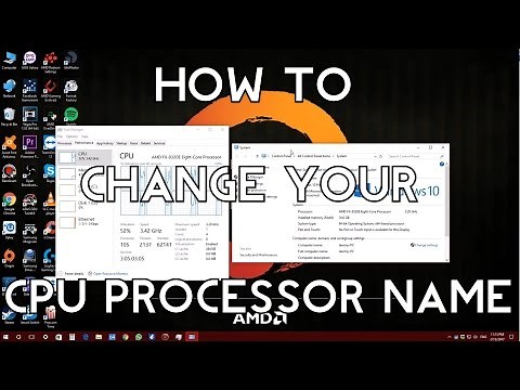 Tutorial: How to Change Your CPU Processor Name