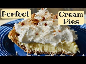HOW TO MAKE PERFECT CREAM PIES