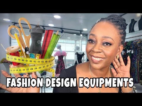 EQUIPMENT NEEDED TO START A FASHION DESIGN BUSINESS