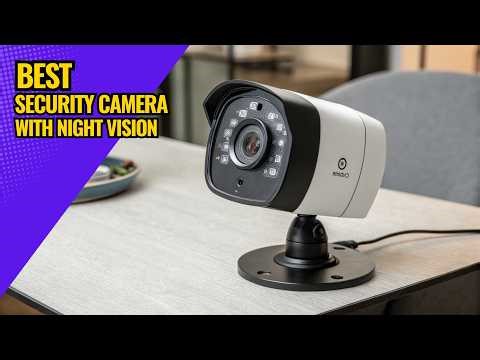 Top 11 Best Security Cameras with Night Vision in 2026 (Crystal Clear in the Dark!)