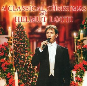 Helmut Lotti - A Classical Christmas With Helmut Lotti