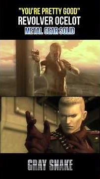 "You're Pretty Good" Evolution Revolver Ocelot Metal Gear Solid saga