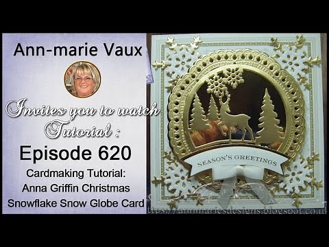 620. Cardmaking Tutorial: Anna Griffin Christmas Snowflake Snow Globe Card