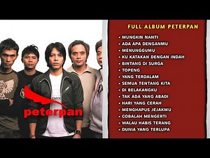 PETERPAN FULL ALBUM TERBAIK TAHUN 2000 LAGU SEMANGAT PAGI || ADA APA DENGANMU,BINTANG DISURGA
