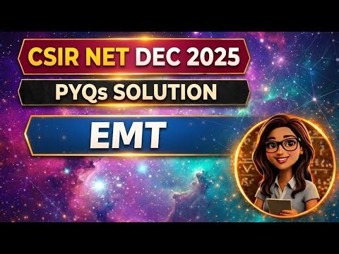 CSIR NET Physics Dec 2025 EMT Questions Solution |Electromagnetic Theory Ques Sol.| #csirnetphysics