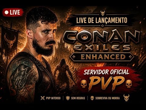 LANÇAMENTO CONAN EXILES ENHANCED, SERVIDOR OFICIAL PVP