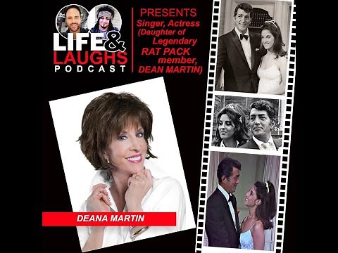 Life & Laughs with Deana Martin - Legendary Dean Martin's Daughter, Singer, and Actress
