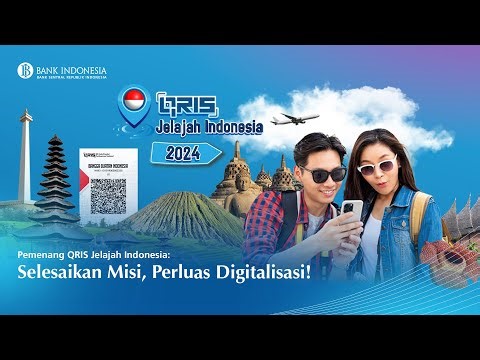 Pemenang QRIS Jelajah Indonesia: Selesaikan Misi, Perluas Digitalisasi!