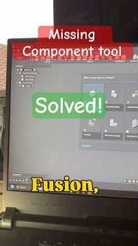 Missing component tool solved in Autodesk Fusion